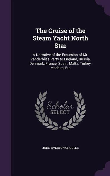 Produktbild: The Cruise of the Steam Yacht North Star