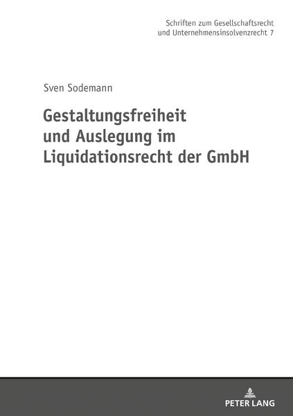 Produktbild: Gestaltungsfreiheit und Auslegung im Liquidationsrecht der GmbH