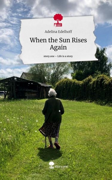 Produktbild: When the Sun Rises Again. Life is a Story - story.one