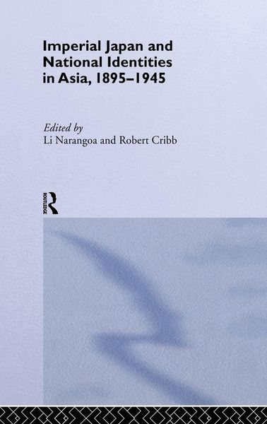 Produktbild: Imperial Japan and National Identities in Asia, 1895-1945