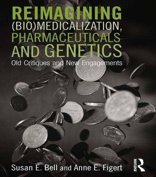 Produktbild: Reimagining (Bio)Medicalization, Pharmaceuticals and Genetics