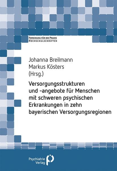 Produktbild: Psychiatrische und psychosoziale Versorgungsstrukturen und- angebote in Schwaben und Oberbayern