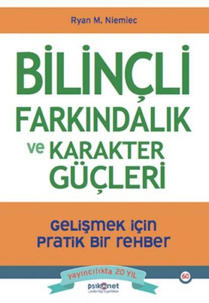 Produktbild: Bilincli Farkindalik ve Karakter G&uuml;cleri - Gelismek icin Pratik Bir Rehber