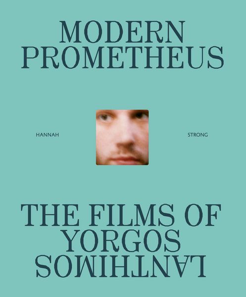 Produktbild: Modern Prometheus: The Films of Yorgos Lanthimos