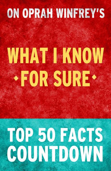 Bild zum Artikel: What I know for Sure by Oprah Winfrey - Top 50 Facts Countdown