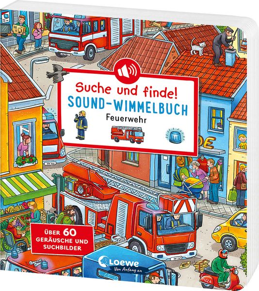 Suche und finde! Sound-Wimmelbuch - Feuerwehr, Gebundene Ausgabe von , Loewe, 9783743222632