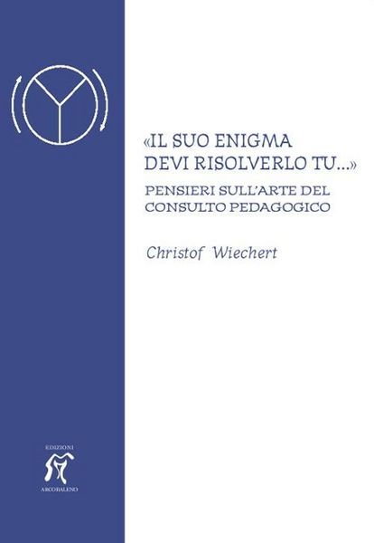 Produktbild: 'Il suo enigma devi risolverlo tu...' Pensieri sull'arte del consulto pedagogico