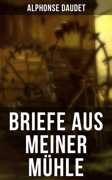 Produktbild: Briefe aus meiner M&uuml;hle