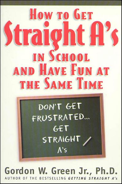 Produktbild: How to Get Straight A's in School and Have Fun at the Same Time