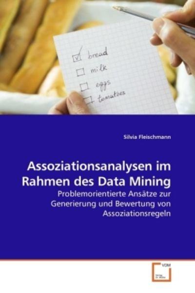 Fleischmann, S: Assoziationsanalysen im Rahmen des Data Mini, Taschenbuch von Silvia Fleischmann, VDM, 9783639246933