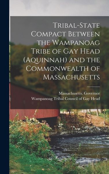 Produktbild: Tribal-state Compact Between the Wampanoag Tribe of Gay Head (Aquinnah) and the Commonwealth of Massachusetts
