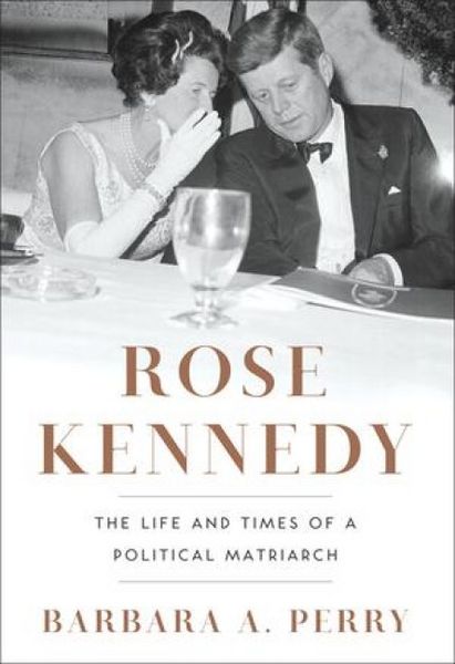 Produktbild: Rose Kennedy: The Life and Times of a Political Matriarch