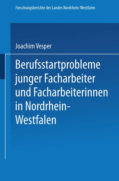 Produktbild: Berufsstartprobleme junger Facharbeiter und Facharbeiterinnen in Nordrhein-Westfalen