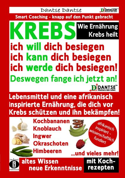 Produktbild: Wie Ern&auml;hrung Krebs heilt: KREBS - ich will dich besiegen, ich kann dich besiegen, ich werde dich besiegen!