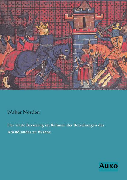 Produktbild: Der vierte Kreuzzug im Rahmen der Beziehungen des Abendlandes zu Byzanz
