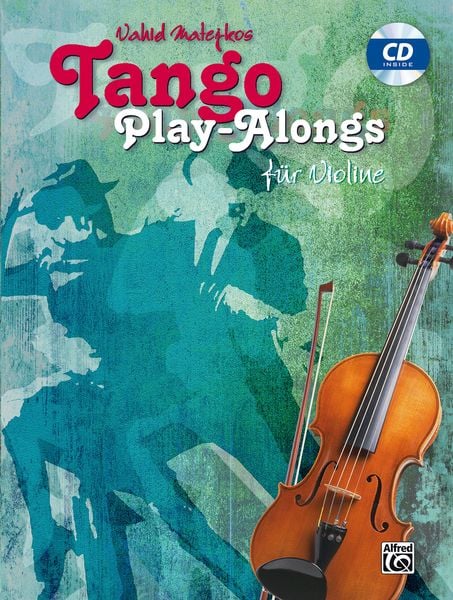 Produktbild: Tango Play-alongs / Vahid Matejkos Tango Play-alongs f&uuml;r Violine