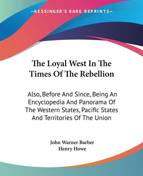 Produktbild: The Loyal West In The Times Of The Rebellion