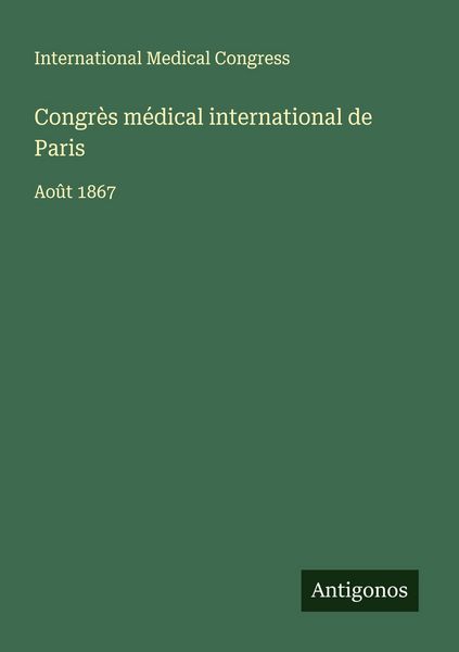 Produktbild: Congr&egrave;s m&eacute;dical international de Paris