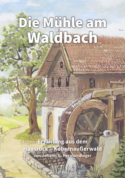 Produktbild: Die M&uuml;hle am Waldbach