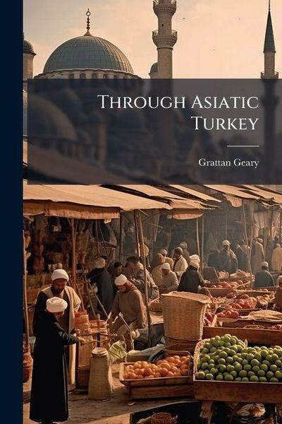 Produktbild: Through Asiatic Turkey