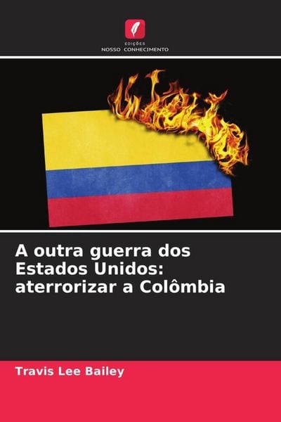 Produktbild: A outra guerra dos Estados Unidos: aterrorizar a Col&ocirc;mbia