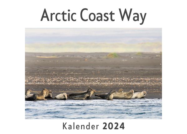 Produktbild: Arctic Coast Way (Wandkalender 2024, Kalender DIN A4 quer, Monatskalender im Querformat mit Kalendarium, Das perfekte Geschenk)