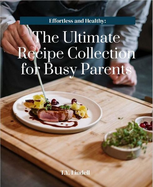 Produktbild: Effortless and Healthy: The Ultimate Recipe Collection for Busy Parents