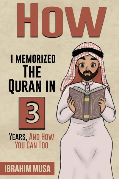 Produktbild: How I Memorized The Quran In 3 Years, And How You Can Too