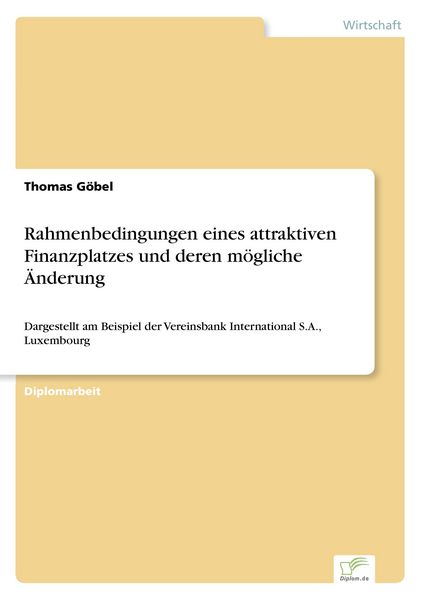 Produktbild: Rahmenbedingungen eines attraktiven Finanzplatzes und deren m&ouml;gliche &Auml;nderung
