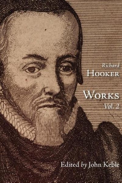 Produktbild: The Works of That Judicious and Learned Divine Mr. Richard Hooker, Volume 2
