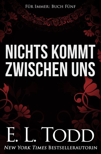 Produktbild: Nichts kommt zwischen uns (F&uuml;r Immer, #5)