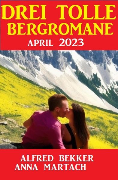 Produktbild: Drei tolle Bergromane April 2023