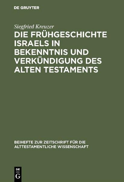 Produktbild: Die Fr&uuml;hgeschichte Israels in Bekenntnis und Verk&uuml;ndigung des Alten Testaments