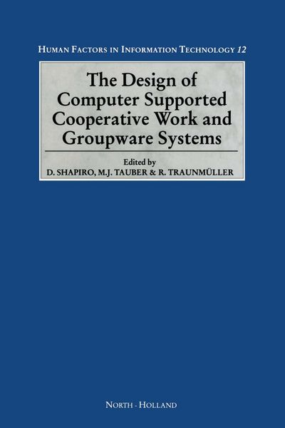 Produktbild: The Design of Computer Supported Cooperative Work and Groupware Systems