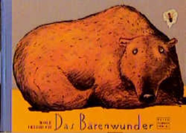 Das Bärenwunder, Gebundene Ausgabe von Wolf Erlbruch, Peter Hammer Verlag, 978-3-87294-493-1