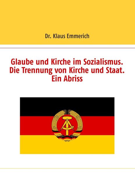 Produktbild: Glaube und Kirche im Sozialismus. Die Trennung von Kirche und Staat. Ein Abriss