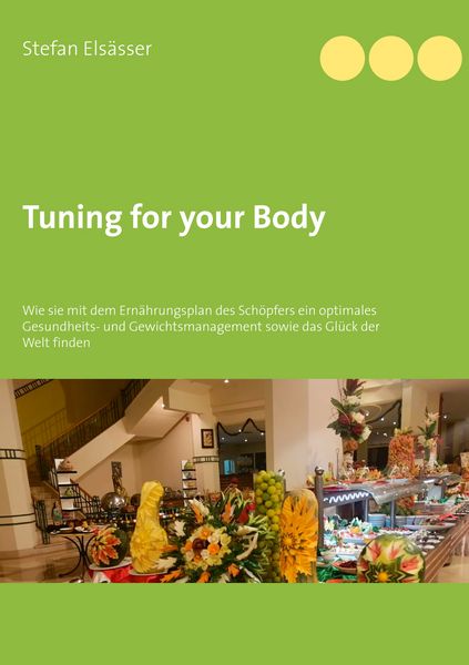 Tuning for your Body, Taschenbuch von Stefan Elsässer, BoD – Books on Demand, 9783752898507