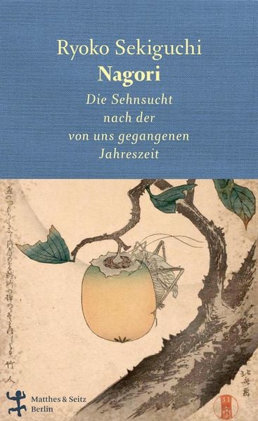 Nagori, Gebundene Ausgabe von Ryoko Sekiguchi, Matthes & Seitz, 978-3-95757-956-0