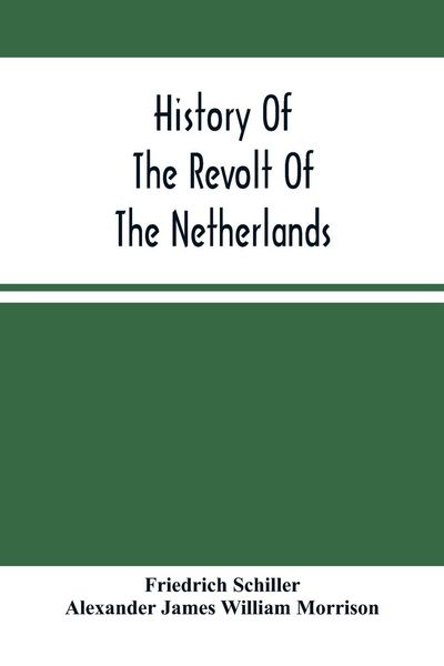 Produktbild: History Of The Revolt Of The Netherlands