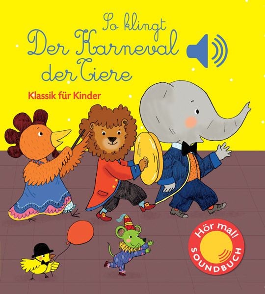 So klingt der Karneval der Tiere, Gebundene Ausgabe von Emilie Collet, Ullmann Medien, 9783741523465