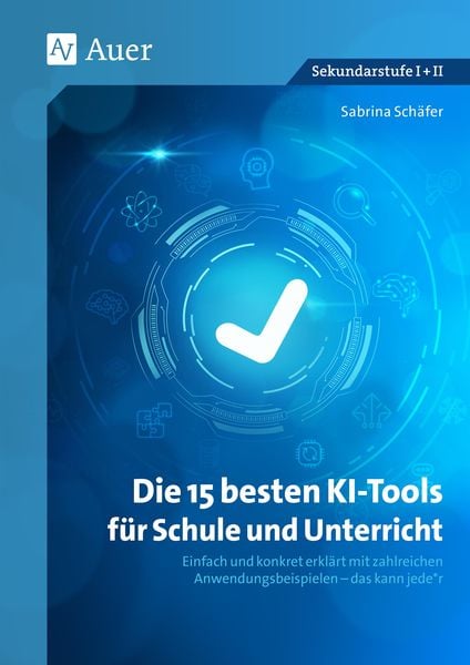 Produktbild: Die 15 besten KI-Tools f&uuml;r Schule und Unterricht