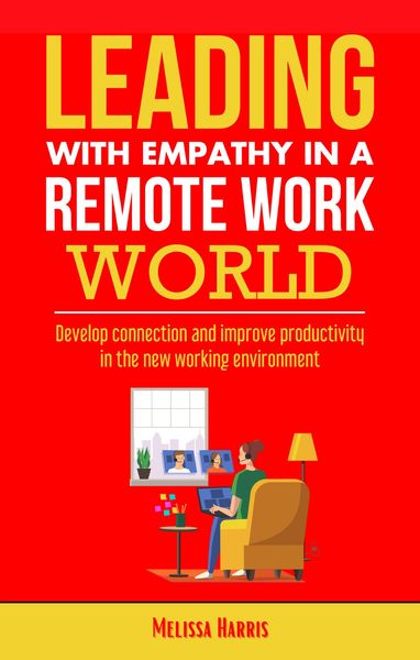 Produktbild: Leading With Empathy in a Remote Work World