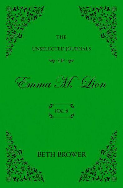 Produktbild: The Unselected Journals of Emma M. Lion: Vol. 8