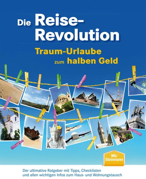 Produktbild: Die Reise-Revolution - Traum-Urlaube zum halben Geld