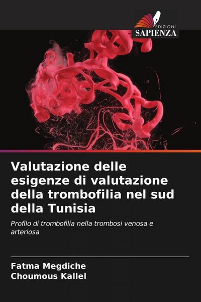 Produktbild: Valutazione delle esigenze di valutazione della trombofilia nel sud della Tunisia