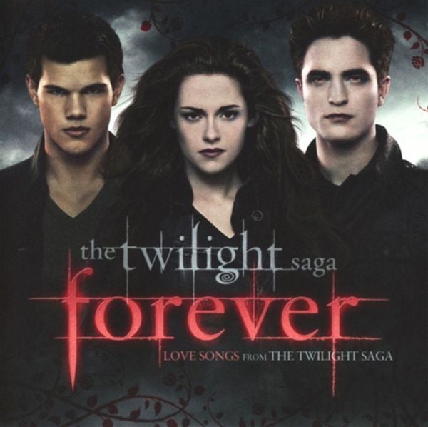 Twilight'Forever Love Songs From The Twilight Saga