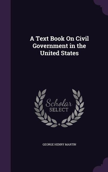 Produktbild: A Text Book On Civil Government in the United States