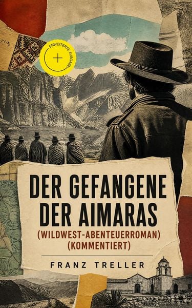 Produktbild: Der Gefangene der Aimaras (Wildwest-Abenteuerroman) (Kommentiert)