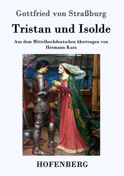 Tristan und Isolde, Taschenbuch von Gottfried Strassburg, Hofenberg, 9783843016544
