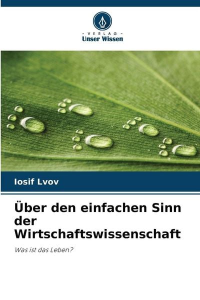 Produktbild: &Uuml;ber den einfachen Sinn der Wirtschaftswissenschaft